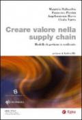 Creare valore nella supply chain. Modelli di gestione a confronto