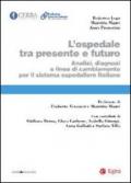 L'ospedale tra presente e futuro. Analisi, diagnosi e linee di cambiamento per il sistema ospedaliero italiano