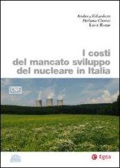 I costi del mancato sviluppo del nucleare in Italia