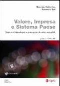 Valore, impresa e sistema paese. Strategie d'azienda per la generazione di valore sostenibile