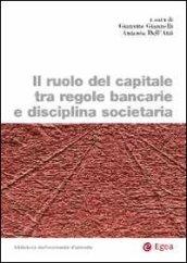 Il ruolo del capitale tra regole bancarie e disciplina societaria