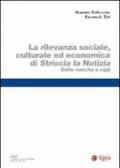 La rilevanza sociale e culturale ed economica di Striscia la notizia. Dalla nascita a oggi