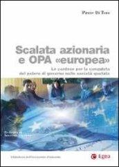 Scalata azionaria e Opa europea. Le contese per la conquista del potere di governo nelle società quotate