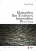 Managing the strategic innovation process