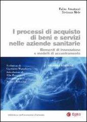 I processi di acquisto di beni e servizi nelle aziende sanitarie. Elementi di innovazione e modelli di accentramento