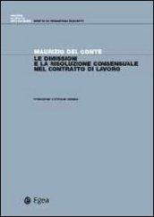 Le dimissioni e la risoluzione consensuale del contratto di lavoro