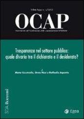 OCAP. Osservatorio sul cambiamento delle amministrazioni pubbliche (2012). 1.Trasparenza nel settore pubblico: quale divario tra il dichiarato e il desiderato