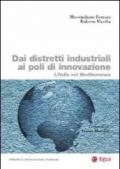 Dai distretti industriali ai poli di innovazione. L'Italia nel Mediterraneo