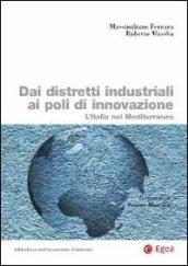 Dai distretti industriali ai poli di innovazione. L'Italia nel Mediterraneo