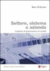 Settore, sistema e azienda. Logiche di governance in sanità