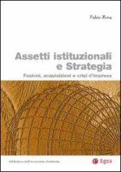 Assetti istituzionali e strategia. Fusioni, acquisizioni e crisi d'impresa