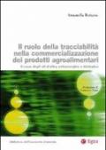 Il ruolo della tracciabilità nella commercializzazione dei prodotti agroalimentari. Il caso degli oli d'oliva extravergine e biologico