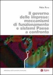 Il governo delle imprese. Meccanismi di funzionamento e sistemi paese a confronto