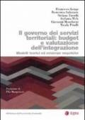 Governo dei servizi territoriali: budget e valutazione dell'integrazione. Modelli teorici ed evidenze empiriche