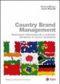 Country brand management. Esperienze internazionali a confronto attraverso la ricerca qualitativa
