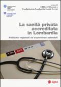 La sanità privata accreditata Lombardia. Politiche regionali ed esperienze aziendali