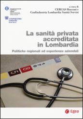 La sanità privata accreditata Lombardia. Politiche regionali ed esperienze aziendali