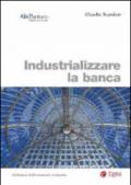 Industrializzare la banca