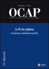 OCAP. Osservatorio sul cambiamento delle amministrazioni pubbliche (2014). 1.La PA che vogliamo. Proposte per un cambiamento possibile