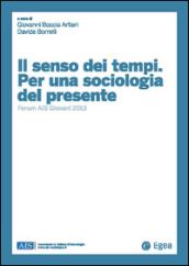 Il senso dei tempi. Per una sociologia del presente. Forum AIS giovani 2013