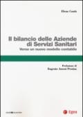 Il bilancio delle aziende di servizi sanitari. Verso un nuovo modello contabile