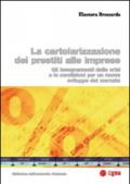 Cartolarizzazione dei prestiti alle imprese. Gli insegnamenti della crisi e le condizioni per un nuovo sviluppo del mercato