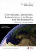 Democrazia, sicurezza, innovazione e sviluppo nel Mediterraneo