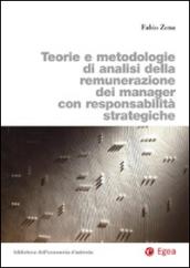 Teorie e metodologie di analisi della remunerazione dei manager con responsabilità strategiche