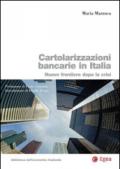 Cartolarizzazioni bancarie in Italia. Nuove frontiere dopo la crisi