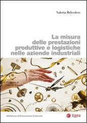 La misura delle prestazioni produttive e logistiche nelle aziende industriali