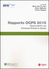 Rapporto OCPS 2015. Osservatorio sui consumi privati in sanità