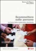 Scommettere sulle persone. La forza della leadership distribuita