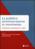 La pubblica amministrazione in movimento. Competenze, comportamenti e regole