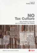 No tax culture. Una politica fiscale per lo sviluppo del Paese