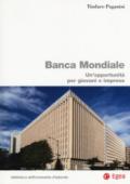 Banca Mondiale. Un'opportunità per giovani e imprese