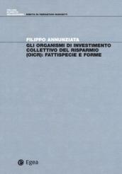 Gli organismi di investimento collettivo del risparmio (OICR). Fattispecie e forme