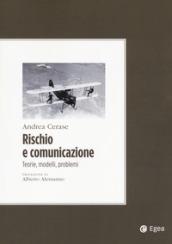 Rischio e comunicazione. Teorie, modelli, problemi