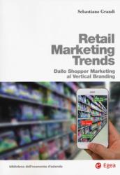 Retail marketing trandd. Dallo shopper marketing al vertical branding