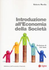 Introduzione all'economia della società. Con Contenuto digitale per download e accesso on line