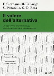 Il valore dell'alternativa. Un approccio evidence based alle misure alternative alla detenzione