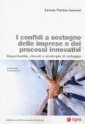 I confidi a sostegno delle imprese e dei processi innovativi. Opportunità, vincoli e strategie di sviluppo