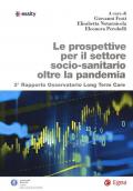 Le prospettive per il settore socio-sanitario oltre la pandemia. 3° Rapporto osservatorio Long Term Care