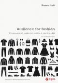 Audience for fashion. Consumare moda nei media e con i media