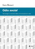 Odio social. Tecnologie e narrative della comunicazione in rete