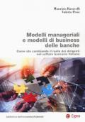 Modelli manageriali e modelli di business delle banche