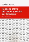 Politiche attive del lavoro e servizi per l'impiego. Tra miti e riforme