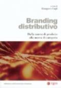 Branding distributivo. Dalla marca di prodotto alla marca di categoria