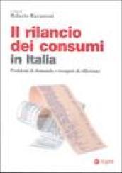 Il rilancio dei consumi in Italia. Problemi di domanda e recuperi di efficienza