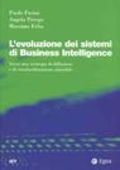 L'evoluzione dei sistemi di business intelligence. Verso una strategia di diffusione e di standardizzazione aziendale