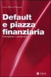 Default e piazza finanziaria. Conseguenze e prospettive